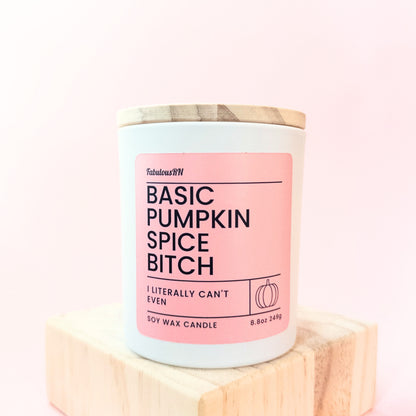 Basic Pumpkin Spice Bitch