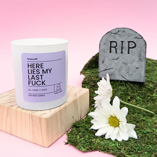 Here Lies My Last Fuck